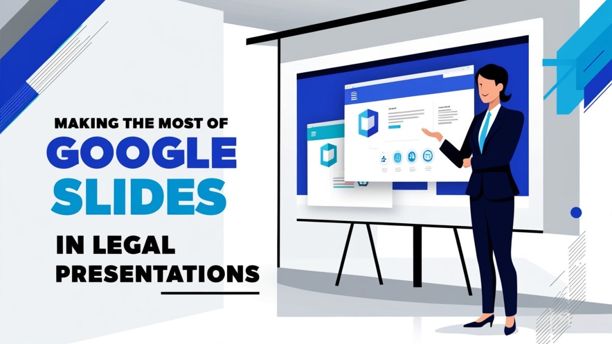 Making the Most of Google Slides in Legal Presentations: Tips and Techniques
