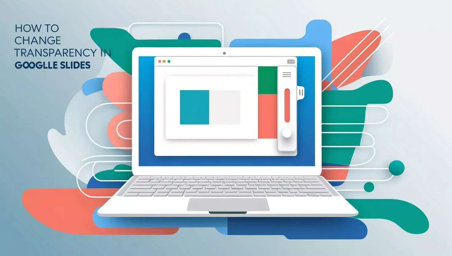 How to Change Transparency in Google Slides: Ultimate Guide